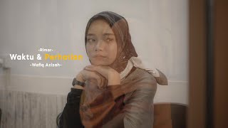 Download lagu WAKTU DAN PERHATIAN - RIMAR (COVER BY WAFIQ AZIZAH) mp3