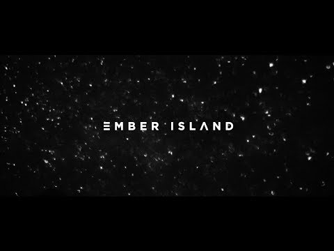 Ember Island - Love Deserved (Music Video)