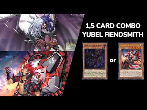 [Yugioh OCG] 1,5 Card Combo Yubel Fiendsmith デモンスミスユベル (part 1)