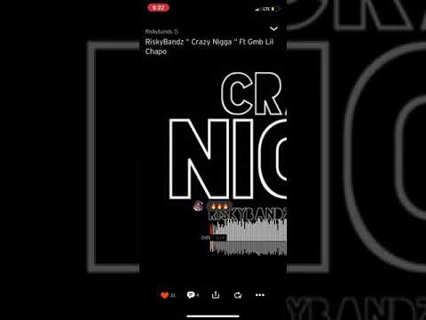 RiskyBandz “ Crazy Nigga “ Ft Gmb Lil Chapo