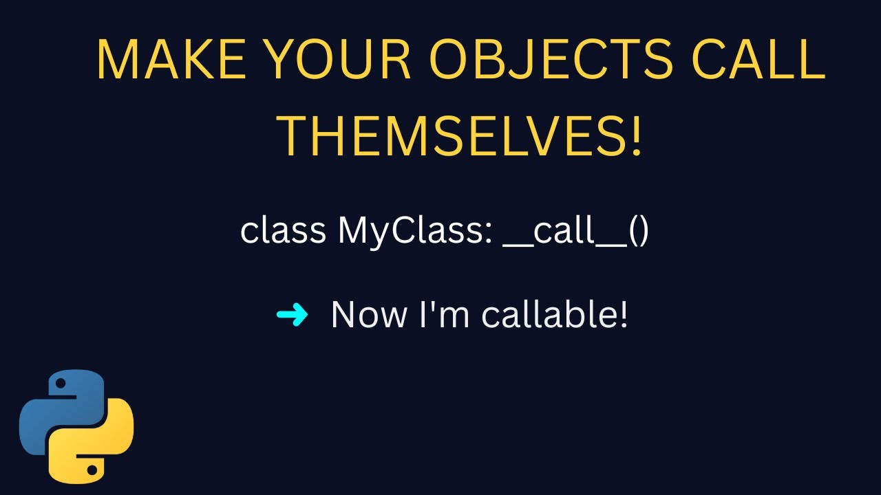 Callable Objects in Python Explained: Unlock the Power of __call__