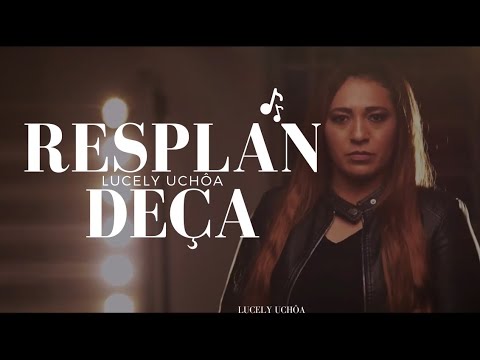 Resplandeça - Lucely Uchôa