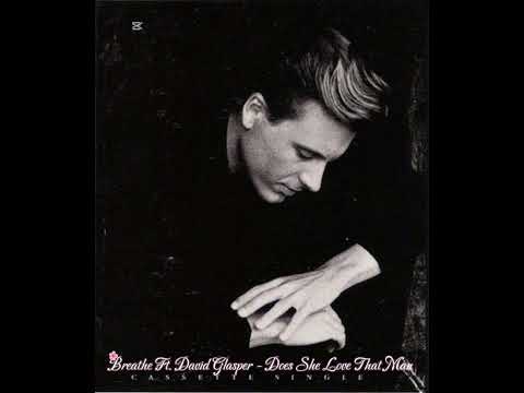 Does She Love That Man? by Breathe Featuring David Glasper — 1990 Hot 100 hit