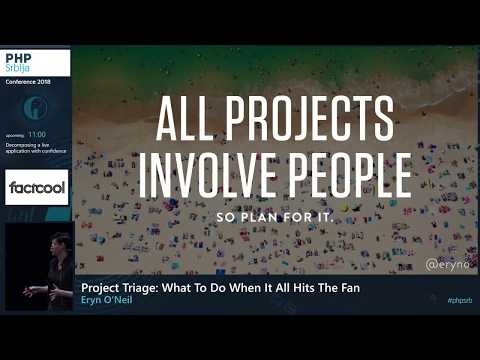 Eryn O'Neil - Project Triage: What To Do When It All Hits The Fan + Opening ceremony #phpsrb