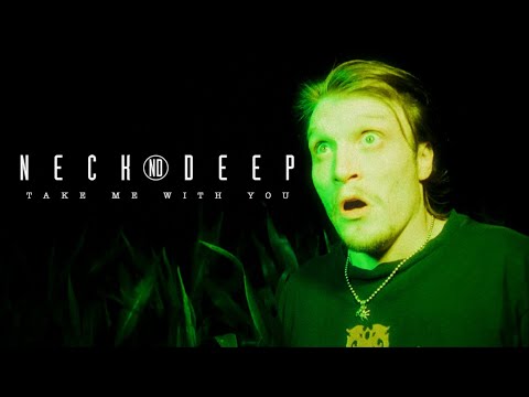 Neck Deep - Take Me With You (Official Music Video) © Neck Deep