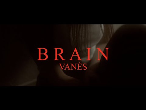 VANÈS - Brain (Official Music Video)