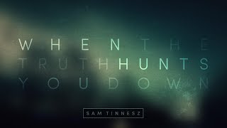 When the Truth Hunts You Down by Sam Tinnesz (use in Quantico 1x05 Promo &quot;Found&quot;)