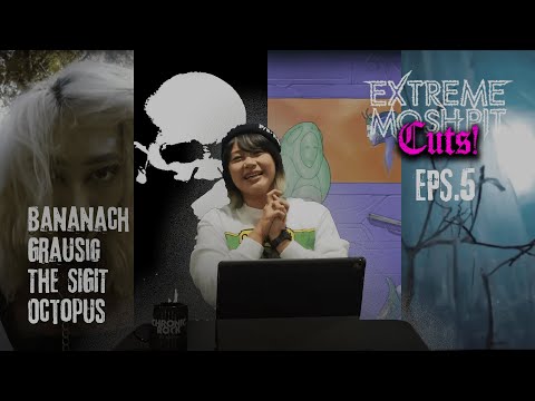 Extreme Moshpit "Cuts!" eps. 5 w/ Bananach, Grausig, The Sigit & Octopus