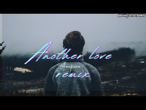 Another love (Amapiano Remix)
