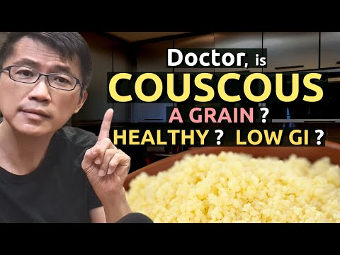 Doctor, is Couscous a Grain? Is Couscous similar to Quinoa or Brown Rice? Is it a Healthy Choice?