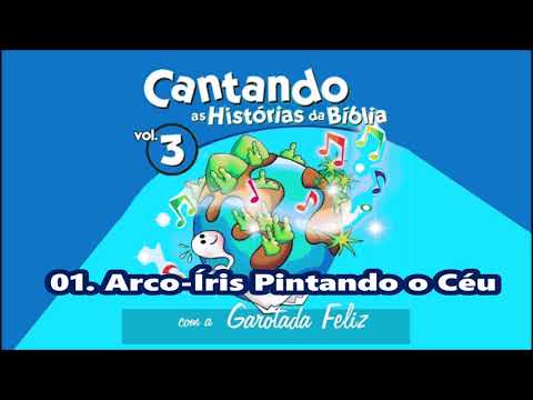 Cantando A História Da Bíblia (Vol. 3) 01. Arco Íris Pintando O Céu ヅ