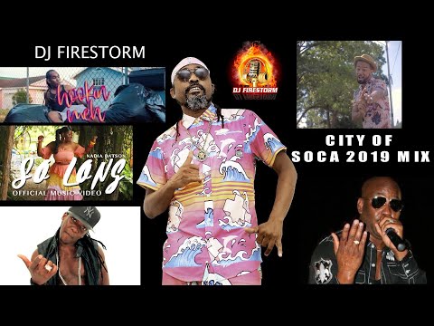2019 Trinidad Soca Video Mix Pt. 1  - CITY OF SOCA 2019 WITH "DJ FIRESTORM" (SOCA 2019 MIX)