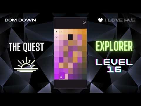 I Love Hue 💚🩷💜 / The Quest: Explorer Level 16 / Dom Down