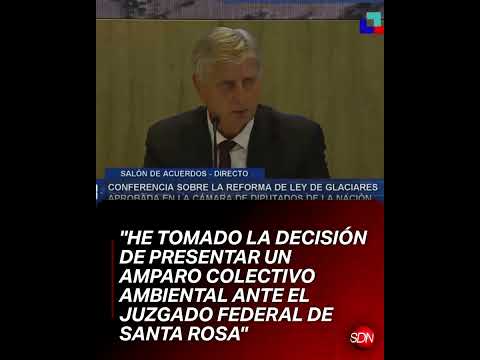 La Pampa judicializa la Ley de Glaciares