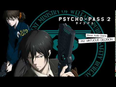 Psycho-Pass 2 - Virtuous Decision (Bonus Audio Drama)