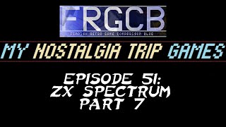 My Nostalgia Trip Games - Ep 51 ZX Spectrum part 7