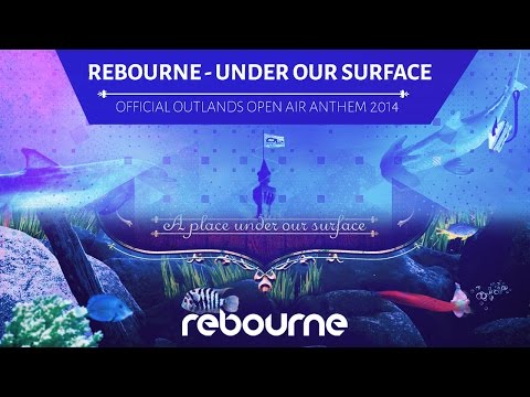 Rebourne - Under Our Surface (Outlands Open Air Anthem 2014) (Fusion 220)
