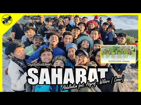 SAHABAT​  Syababuddeen -​ Cover​ By.Abdulhakim​ feat. Asyrof​ Wildarn​ Nasyid​  [ Lirik​ Video ]