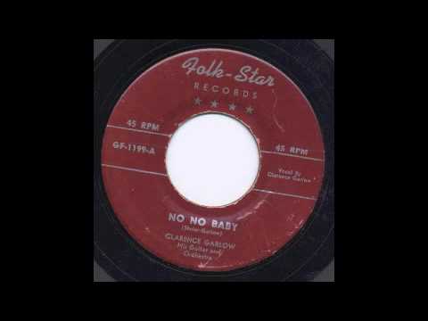 CLARENCE GARLOW - NO NO BABY - FOLK STAR