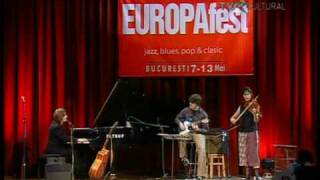 EUROPAfest Bucharest 2008 - Vincent's Chair Trio / Australia