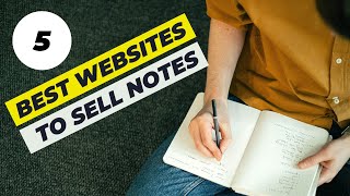 5 Best Websites To Sell Study Notes - Notes Selling Websites