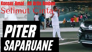 Download lagu Piter Saparuane ||Live Selimut Cinta|| Konser Amal All Artis Ambon mp3