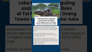 Detik-detik Laka Maut Bus Tabrak Truk Boks di Tol Ngawi-Solo, 1 Orang Tewas & Puluhan Luka-luka