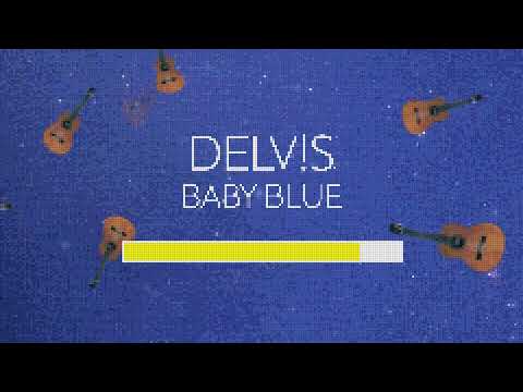 Delv!s - Baby Blue (Official Lyric Video)