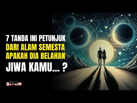 7 TANDA BELAHAN JIWA SEJATIMU (Petunjuk dari Alam Semesta yang Harus Kamu Ketahui)