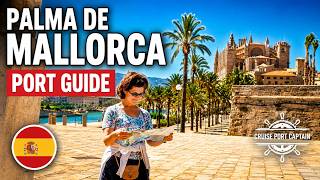 Palma de Mallorca Cruise Guide | Port to Old Town & Top Attractions