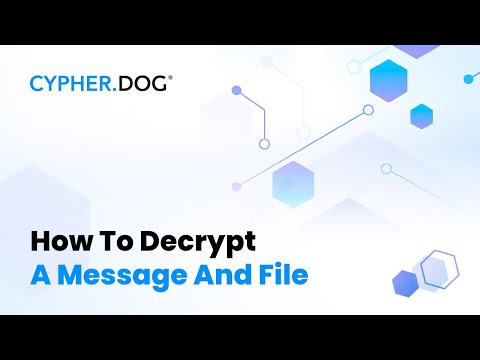How to decrypt a message and file - Cypherdog Encryption (Windows)