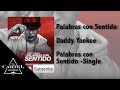 Daddy Yankee - Palabras con Sentido 