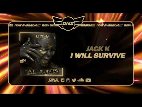 DNZF1418 // JACK K - I WILL SURVIVE (Official Video DNZ Records)