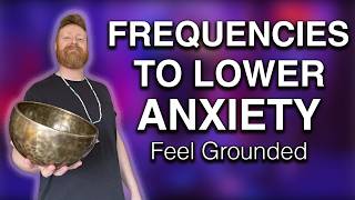Lower Anxiety & Boost Well-being with Grounding Frequencies