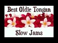 Best Oldie Tongan Slow Jams