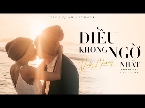 Điều không ngờ nhất - Vicky Nhung