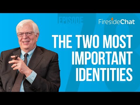 Fireside Chat Ep. 73 — The Two Most Important Identities | Fireside Chat