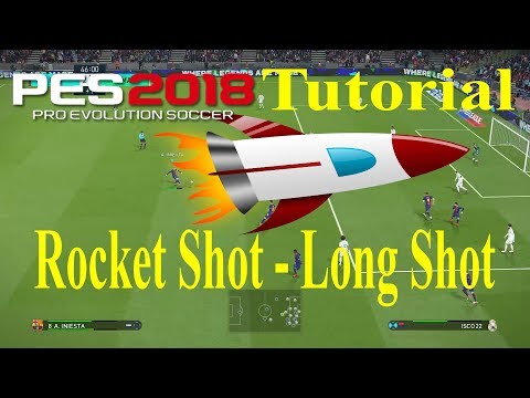PES 2018 Tutorial - Rocket Shot - Long Shot