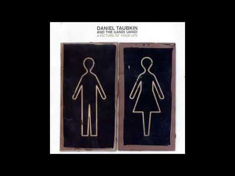 Daniel Taubkin -"A Picture Of Your Life"