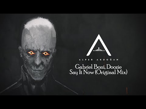 Gabriel Boni, Doozie Say It Now (Original Mix)