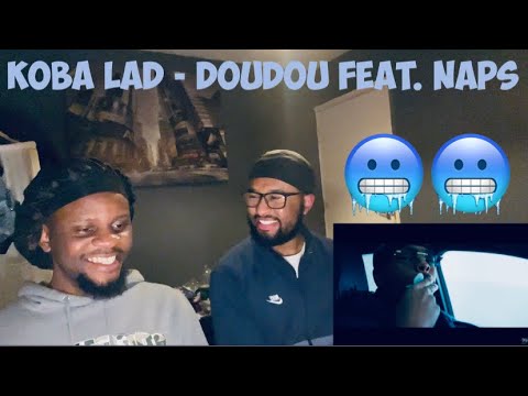 Koba LaD - Doudou Feat. Naps [UK REACTION]