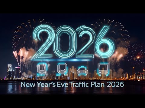 Traffic Management Plan for New Year’s Eve 2026 Celebrations Dubai by Dubai Media Office