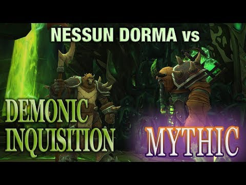 Nessun Dorma Vs Demonic Inquisition - Mythic Mode - Balance Pov
