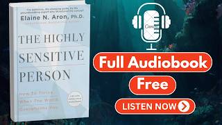 The Highly Sensitive Person by Elaine N. Aron, Ph.D. [ Full Audiobook Free ]