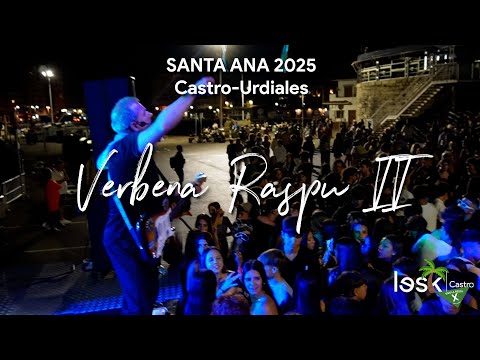 Verbena con Raspu | Santa Ana 2025 | Castro-Urdiales | #summerlesk