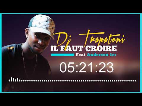 TRAPATONI DJ feat ANDERSON 1er - IL FAUT CROIRE [ Audio Slide ]