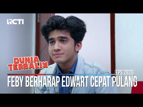 Feby Berharap Edwart Cepat Pulang - Dunia Terbalik