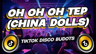 Download lagu DJ OH OH OH TEP (CHINA DOLLS) - TIKTOK BUDOTS DANCE REMIX 2026 (DJWELLMARKREMIX) mp3