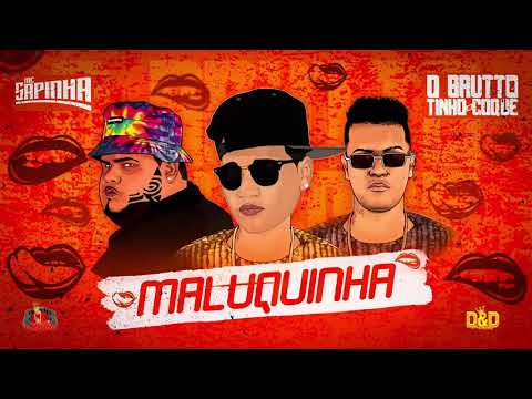 🔵 O BRUTTO e TINHO DO COQUE, MC SAPINHA = Maluquinha (Remix/bregã funk) MÚSICA NOVA