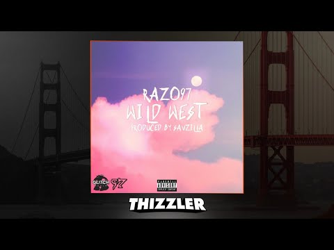 RAZO97 - Wild West (Prod. Savzilla) [Thizzler.com Exclusive]